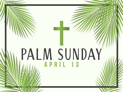 Palm Sunday Palm Sunday